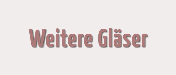 Kategoriebild zu Weitere Gläser